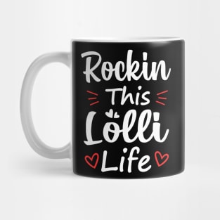 Rockin This Lolli Life Mug